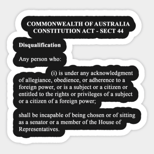 Sect 44 Australian Constitution - Disqualification Sticker